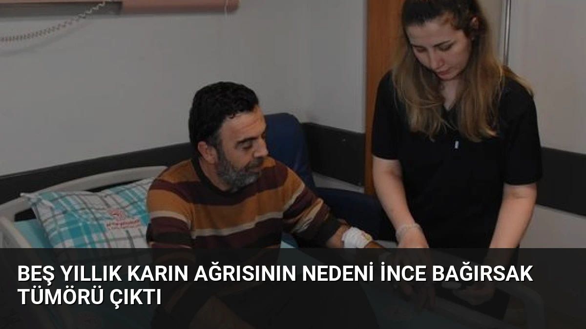 Beş Yıllık Karın Ağrısının Nedeni İnce Bağırsak Tümörü Çıktı