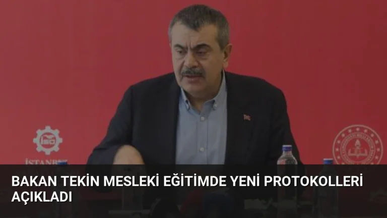 Bakan Tekin Mesleki Eğitimde Yeni Protokolleri Açıkladı