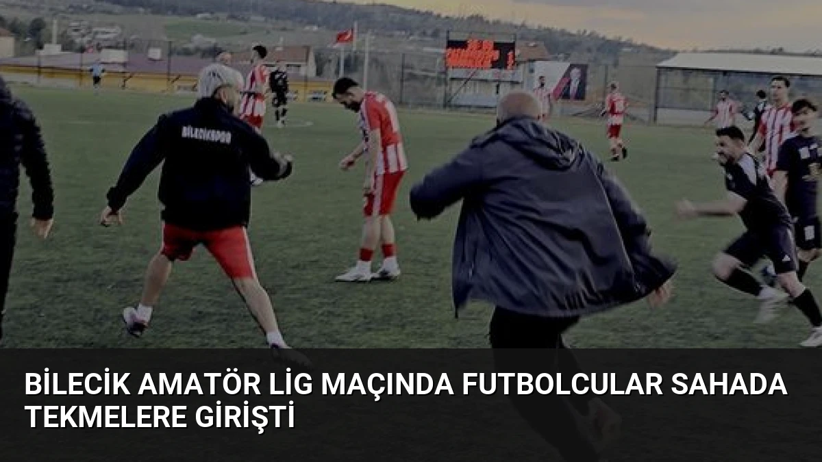 Bilecik Amatör Lig Maçında Futbolcular Sahada Tekmelere Girişti