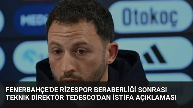 Fenerbahçe’de Rizespor Beraberliği Sonrası Teknik Direktör Tedesco’dan İstifa Açıklaması