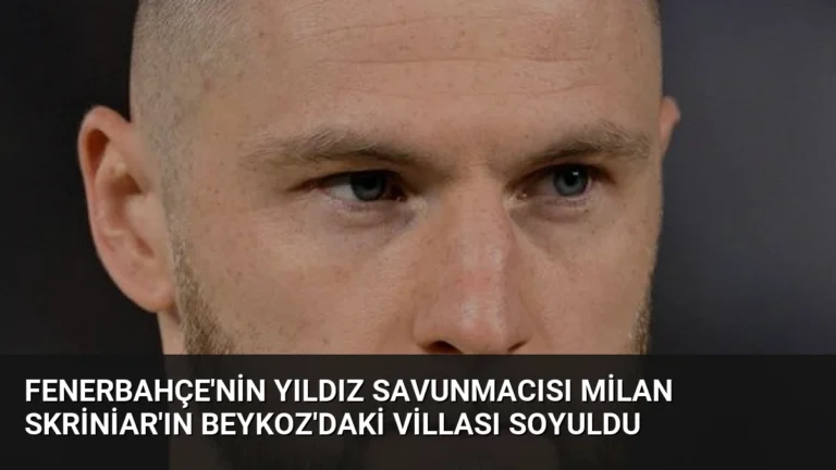 Fenerbahçe’nin Yıldız Savunmacısı Milan Skriniar’ın Beykoz’daki Villası Soyuldu
