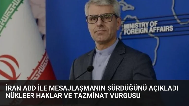 İran ABD ile Mesajlaşmanın Sürdüğünü Açıkladı Nükleer Haklar ve Tazminat Vurgusu
