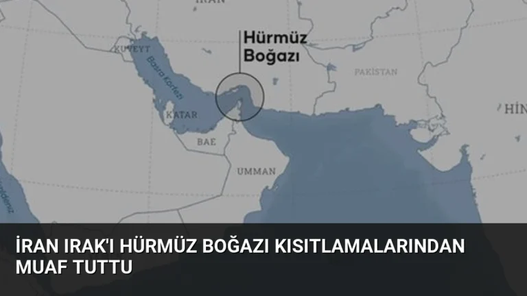 İran Irak’ı Hürmüz Boğazı Kısıtlamalarından Muaf Tuttu