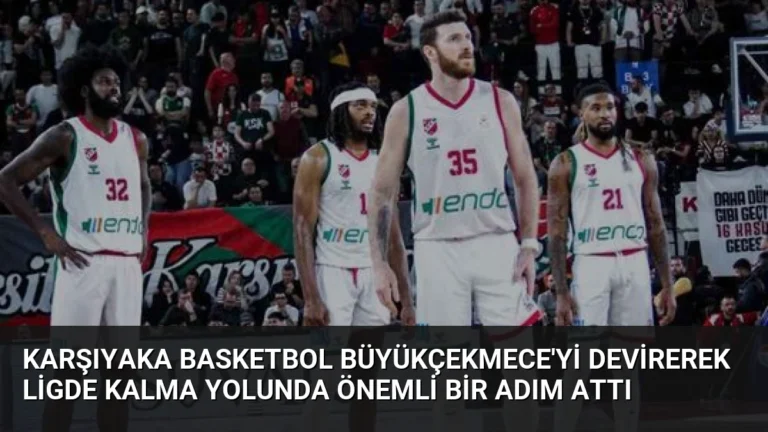 Karşıyaka Basketbol Büyükçekmece’yi Devirerek Ligde Kalma Yolunda Önemli Bir Adım Attı