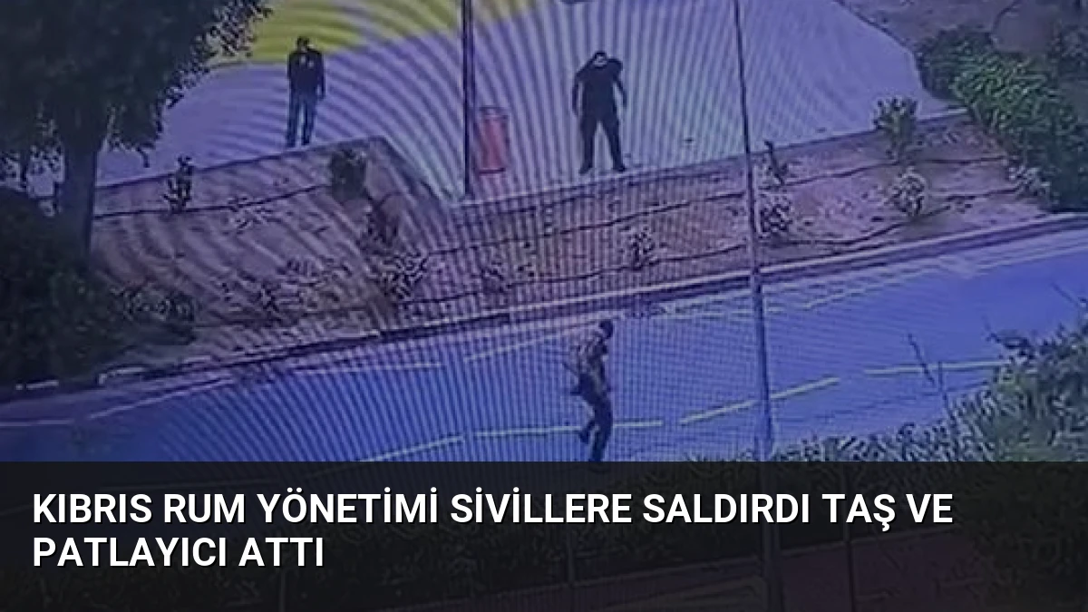 Kıbrıs Rum Yönetimi Sivillere Saldırdı Taş ve Patlayıcı Attı