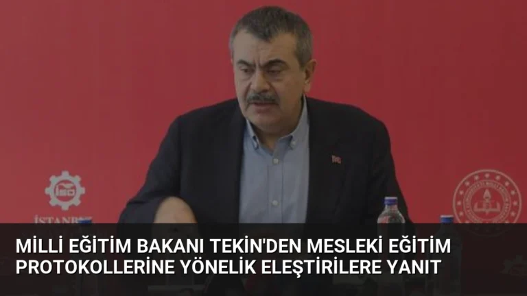Milli Eğitim Bakanı Tekin’den Mesleki Eğitim Protokollerine Yönelik Eleştirilere Yanıt