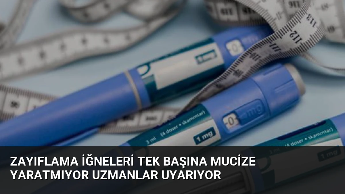 Zayıflama İğneleri Tek Başına Mucize Yaratmıyor Uzmanlar Uyarıyor