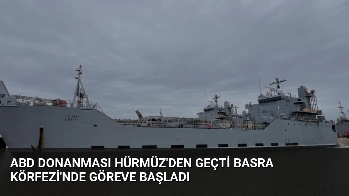 ABD Donanması Hürmüz’den Geçti Basra Körfezi’nde Göreve Başladı