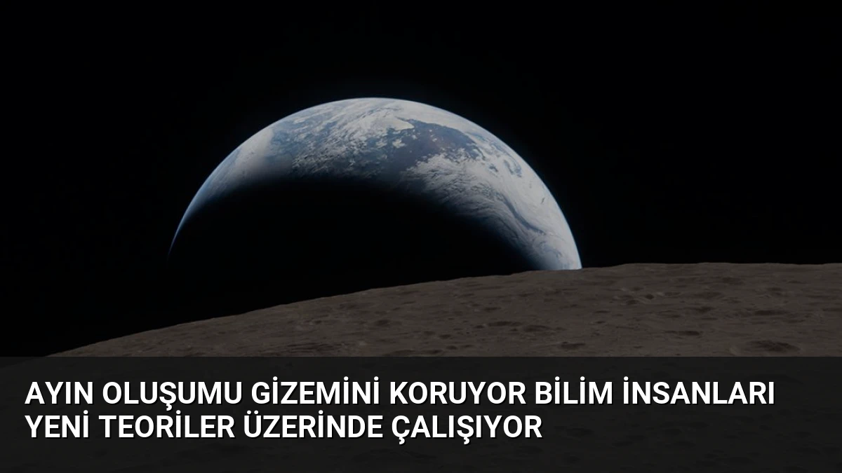 Ayın Oluşumu Gizemini Koruyor Bilim İnsanları Yeni Teoriler Üzerinde Çalışıyor
