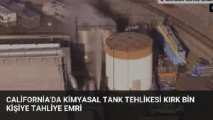 California’da Kimyasal Tank Tehlikesi Kırk Bin Kişiye Tahliye Emri