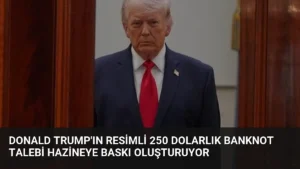Donald Trump’ın Resimli 250 Dolarlık Banknot Talebi Hazineye Baskı Oluşturuyor