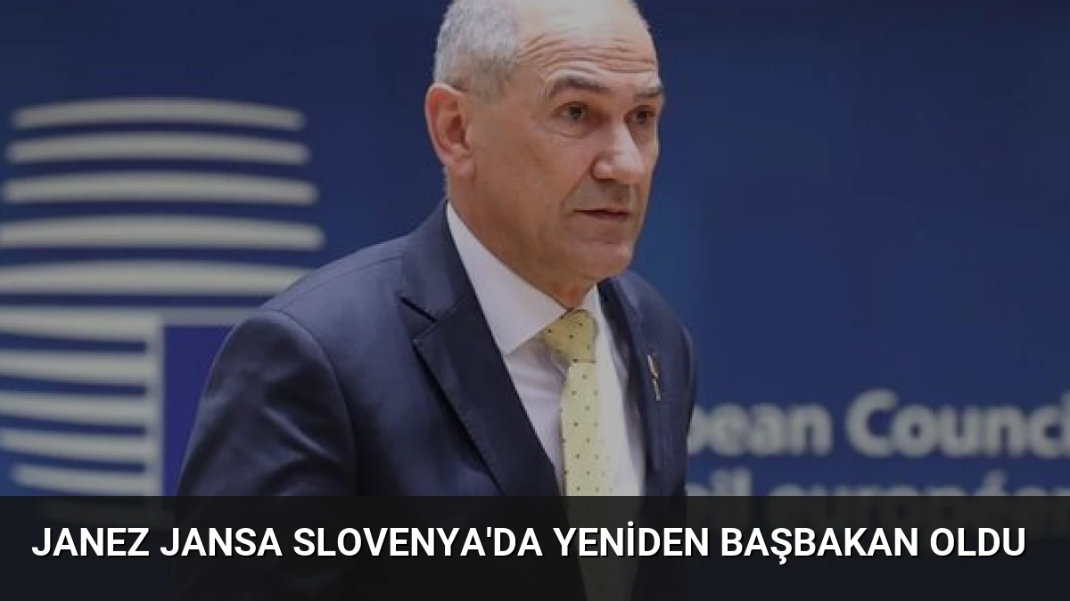 Janez Jansa Slovenya’da Yeniden Başbakan Oldu