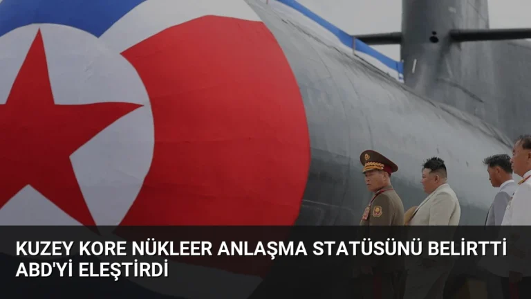 Kuzey Kore Nükleer Anlaşma Statüsünü Belirtti ABD’yi Eleştirdi