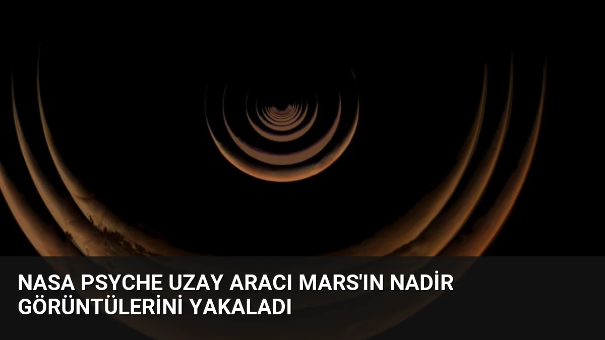 NASA Psyche Uzay Aracı Mars’ın Nadir Görüntülerini Yakaladı