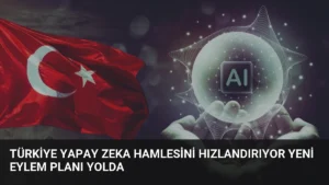 Türkiye Yapay Zeka Hamlesini Hızlandırıyor Yeni Eylem Planı Yolda
