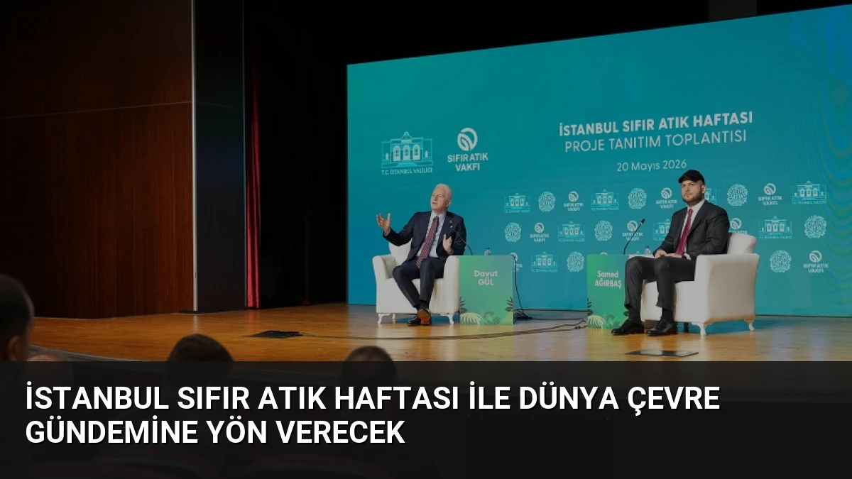 İstanbul Sıfır Atık Haftası ile Dünya Çevre Gündemine Yön Verecek