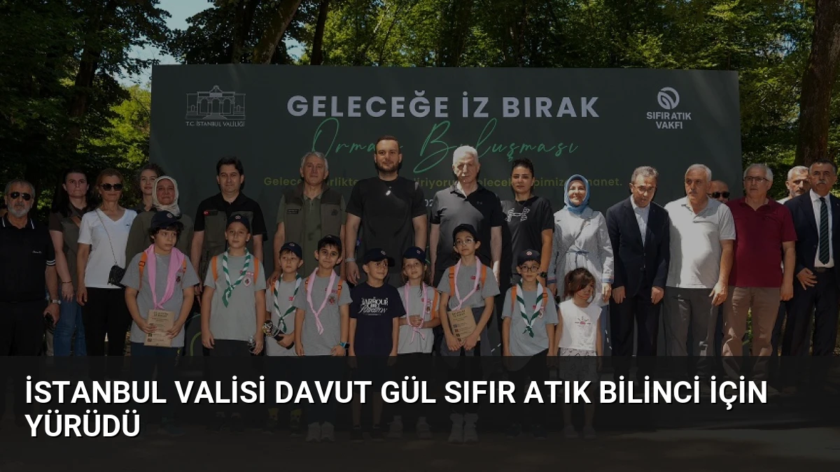 İstanbul Valisi Davut Gül Sıfır Atık Bilinci İçin Yürüdü