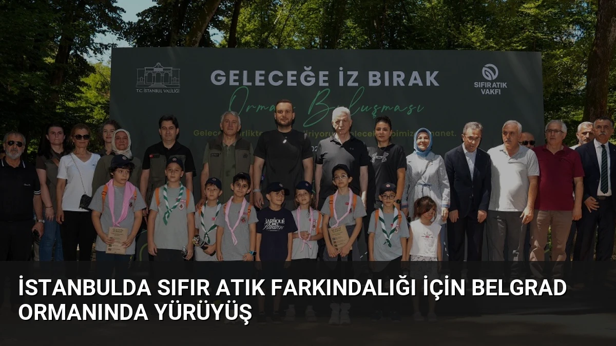 İstanbulda Sıfır Atık Farkındalığı İçin Belgrad Ormanında Yürüyüş