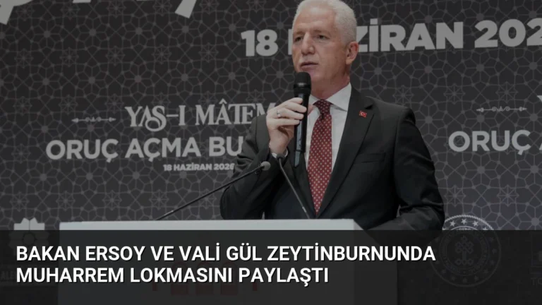 Bakan Ersoy ve Vali Gül Zeytinburnunda Muharrem Lokmasını Paylaştı