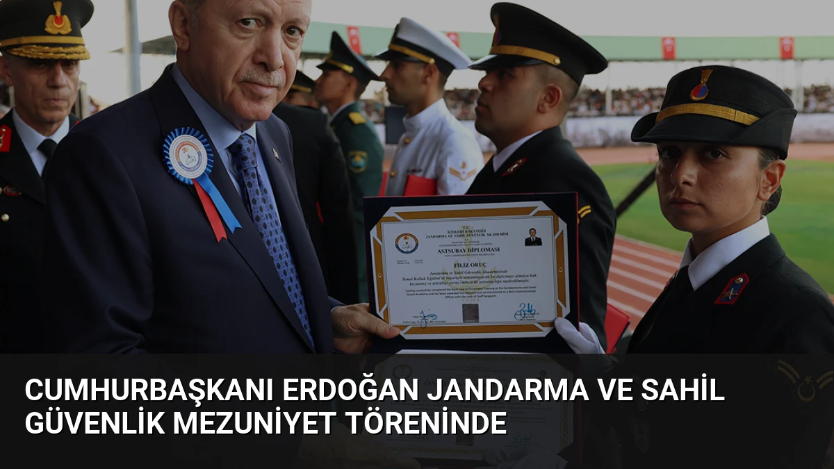 Cumhurbaşkanı Erdoğan Jandarma ve Sahil Güvenlik Mezuniyet Töreninde