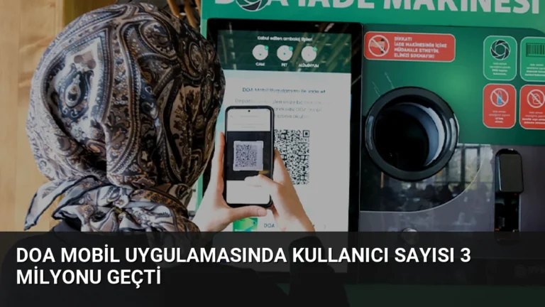 DOA Mobil Uygulamasında Kullanıcı Sayısı 3 Milyonu Geçti