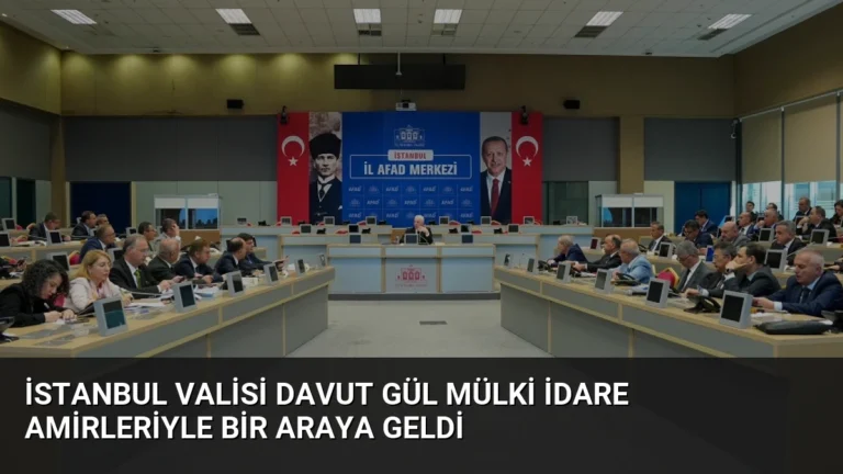 İstanbul Valisi Davut Gül Mülki İdare Amirleriyle Bir Araya Geldi
