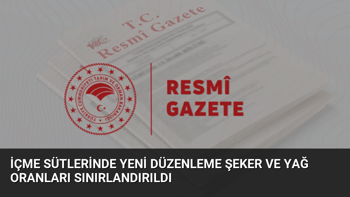 İçme Sütlerinde Yeni Düzenleme Şeker ve Yağ Oranları Sınırlandırıldı