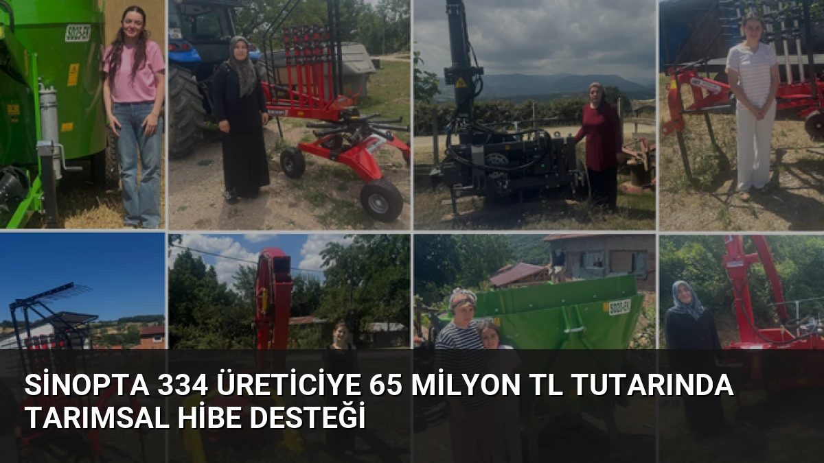 Sinopta 334 Üreticiye 65 Milyon TL Tutarında Tarımsal Hibe Desteği