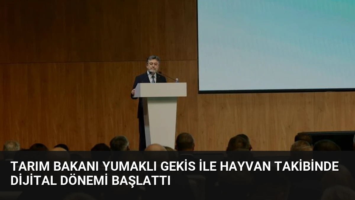 Tarım Bakanı Yumaklı GEKİS ile Hayvan Takibinde Dijital Dönemi Başlattı