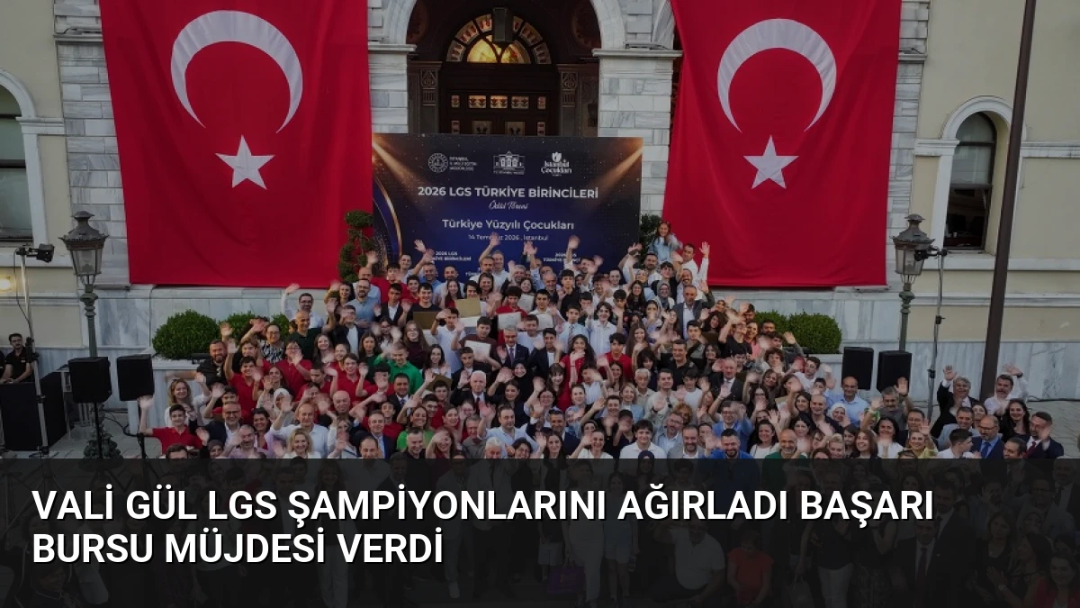 Vali Gül LGS Şampiyonlarını Ağırladı Başarı Bursu Müjdesi Verdi