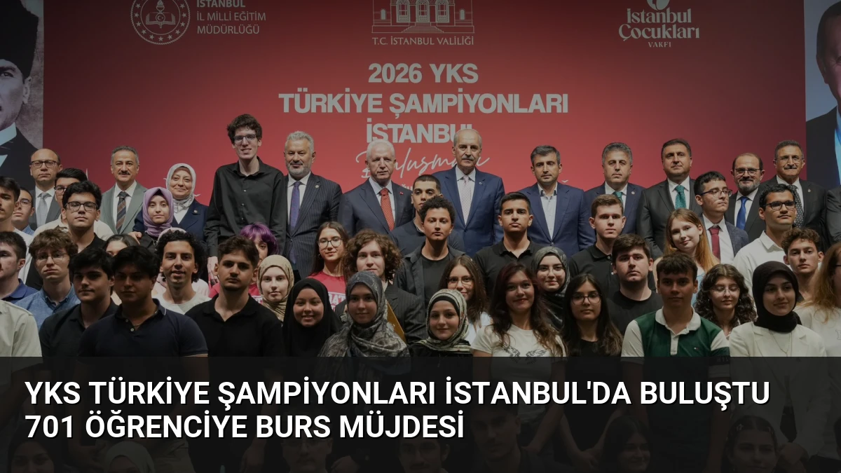 YKS Türkiye Şampiyonları İstanbul’da Buluştu 701 Öğrenciye Burs Müjdesi