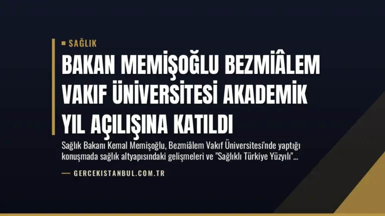 Bakan Memişoğlu Bezmiâlem Vakıf Üniversitesi Akademik Yıl Açılışına Katıldı