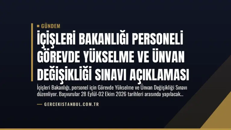 İçişleri Bakanlığı Personeli Görevde Yükselme ve Ünvan Değişikliği Sınavı Açıklaması