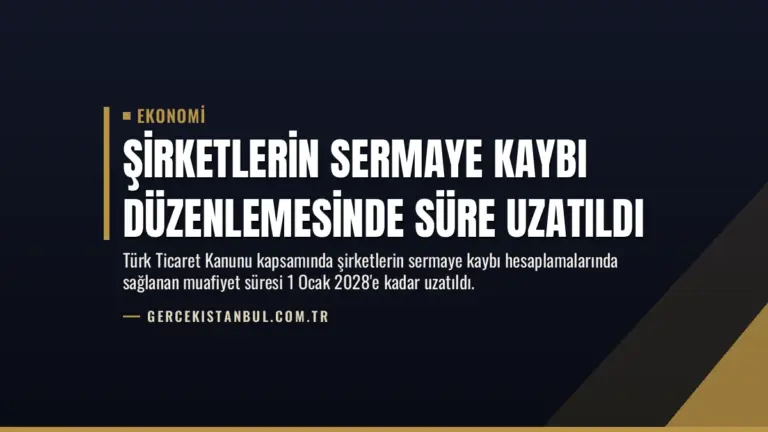 Şirketlerin Sermaye Kaybı Düzenlemesinde Süre Uzatıldı