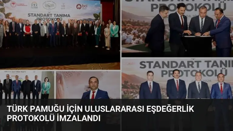 Türk Pamuğu İçin Uluslararası Eşdeğerlik Protokolü İmzalandı