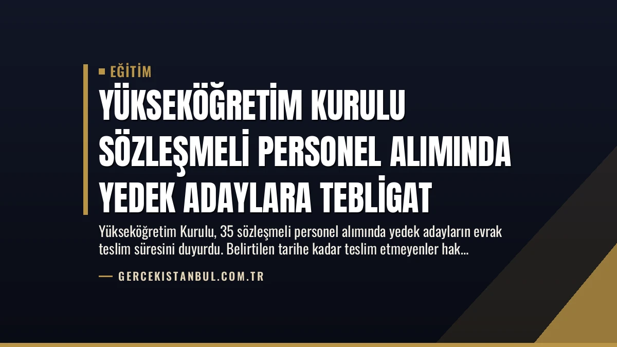 Yükseköğretim Kurulu Sözleşmeli Personel Alımında Yedek Adaylara Tebligat